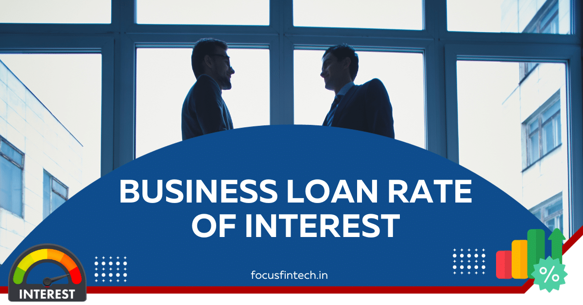 Business Loan Rate of Interest